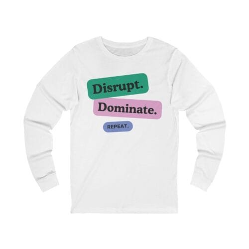 Disrupt Dominate Repeat Long Sleeve Tee