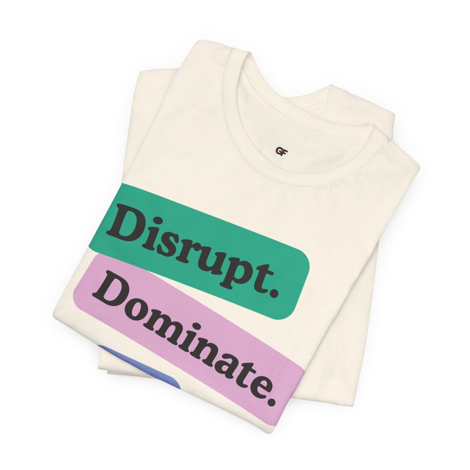Motivational Unisex Tee - Disrupt, Dominate, Repeat - Image 14